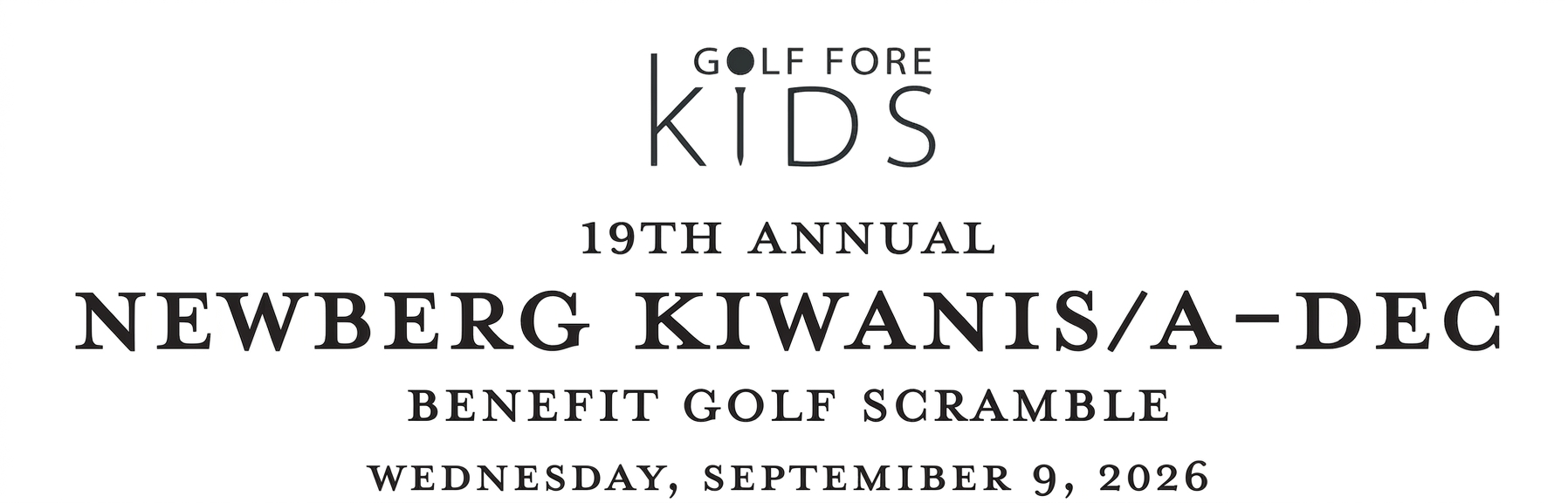 Golf-Fore-Kids-2024 in Newberg Oregon 17th Annual Newberg Kiwanis Benefit Golf Scramble. Wednesday, September 11th, 2024 at Chehalem Glenn Golf Course.